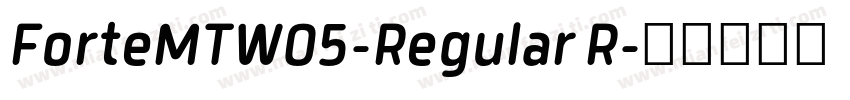ForteMTW05-Regular R字体转换